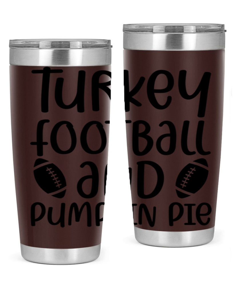 Turkey Football And Pumpkin Pie 622#- fall- Tumbler