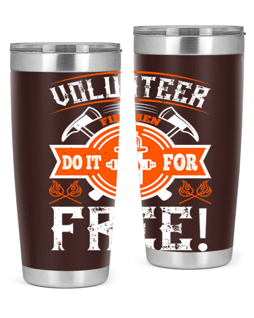 Volunteer firemen do it for free Style 14#- fire fighter- tumbler