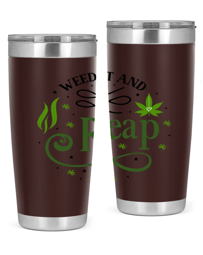 Weed It And Reap 288#- marijuana- Tumbler