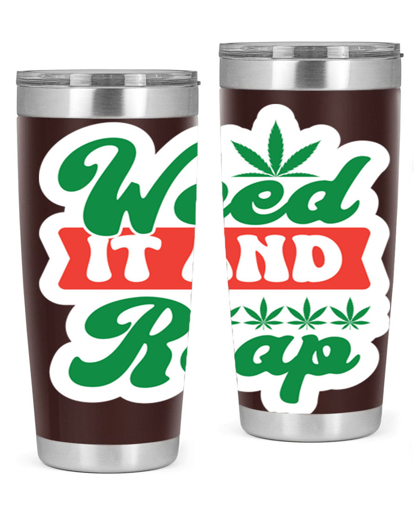 Weed It And Reap 289#- marijuana- Tumbler