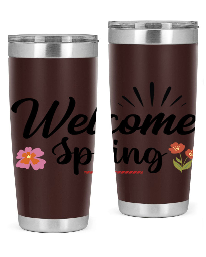 Welcome Spring  597#- spring- Tumbler