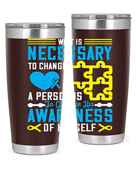 What is necessary to change a person is to change his awareness of himself Style 8#- self awareness- Tumbler