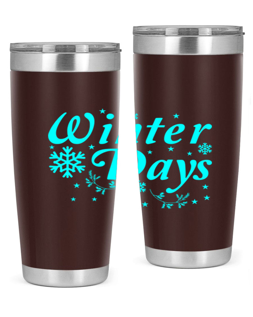 Winter Days 549#- winter- Tumbler