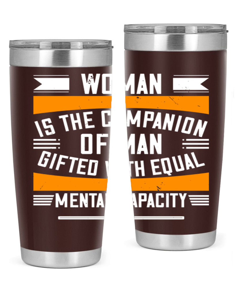 Woman is the companion of man gifted with equal mental capacity Style 15#- womens day- Tumbler