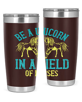 be a unicorn in a field of horses Style 12#- horse- Tumbler