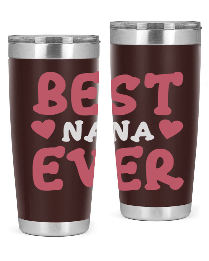 best nana ever 197#- mom- Tumbler