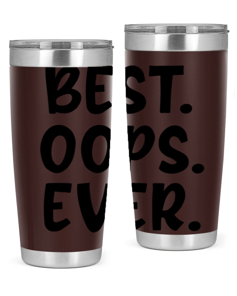 best oops ever Style 279#- baby- tumbler