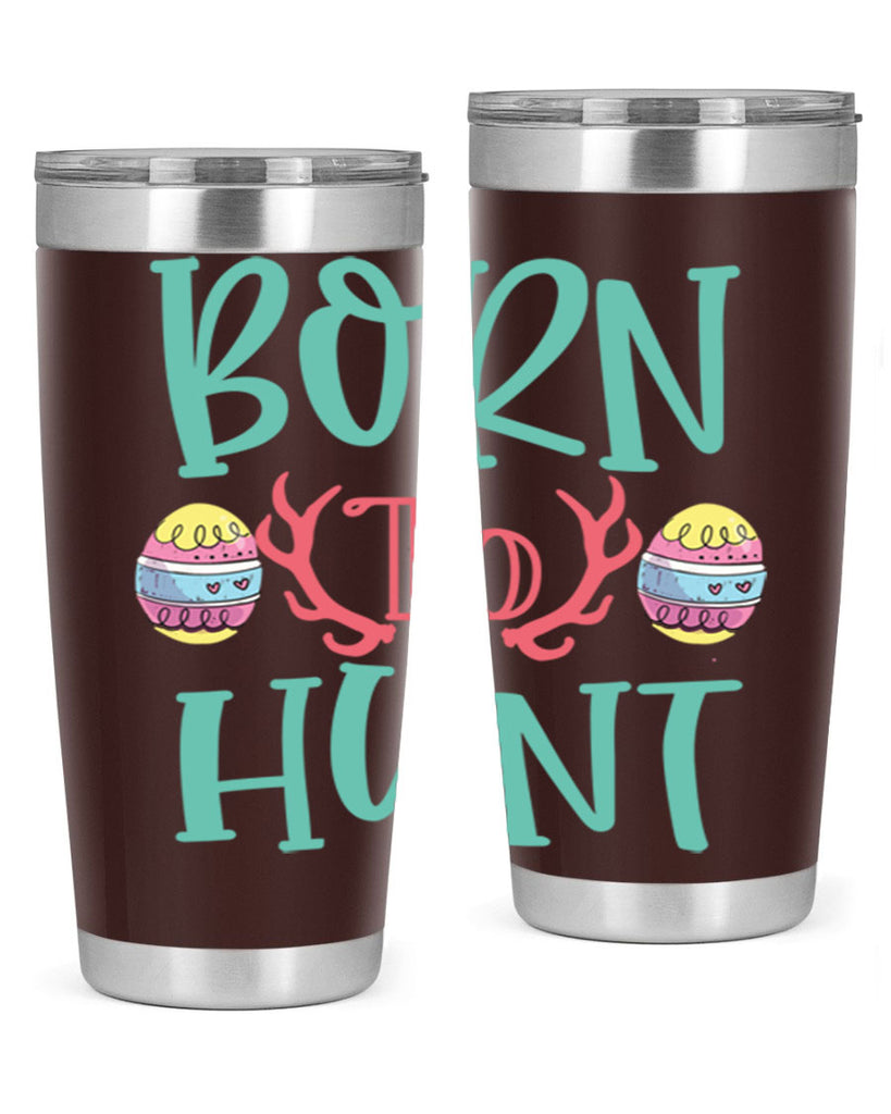 born to hunt 120#- easter- Tumbler