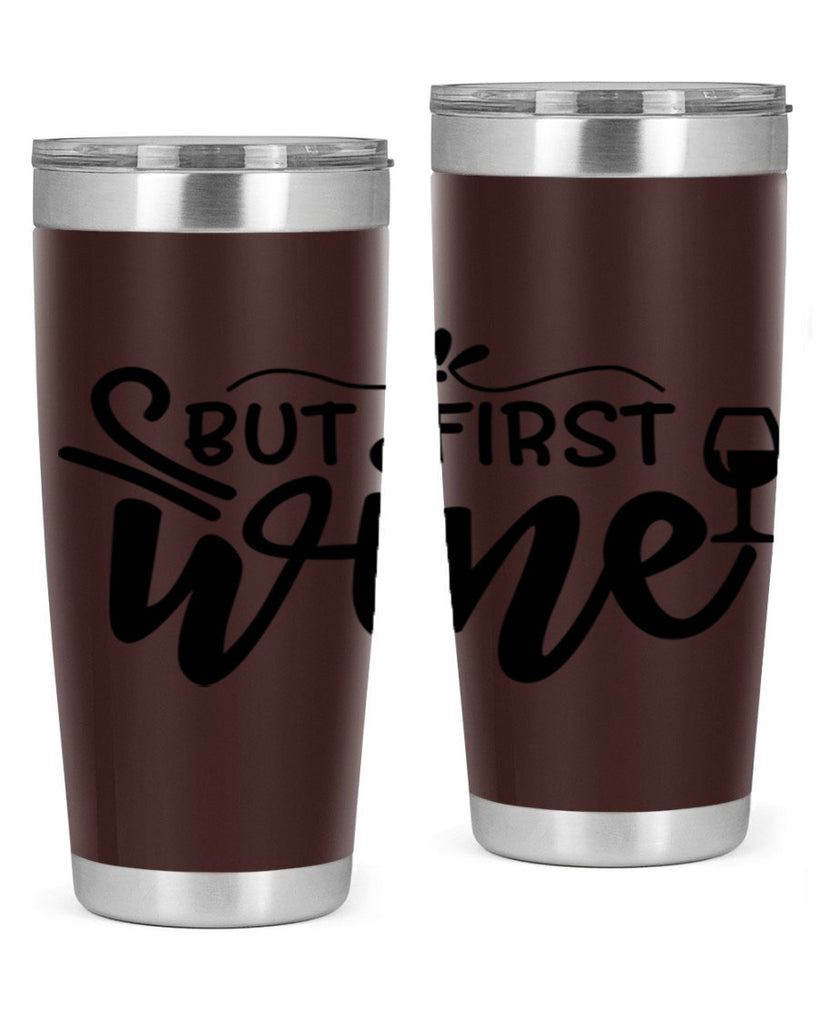 but first wine 203#- wine- Tumbler