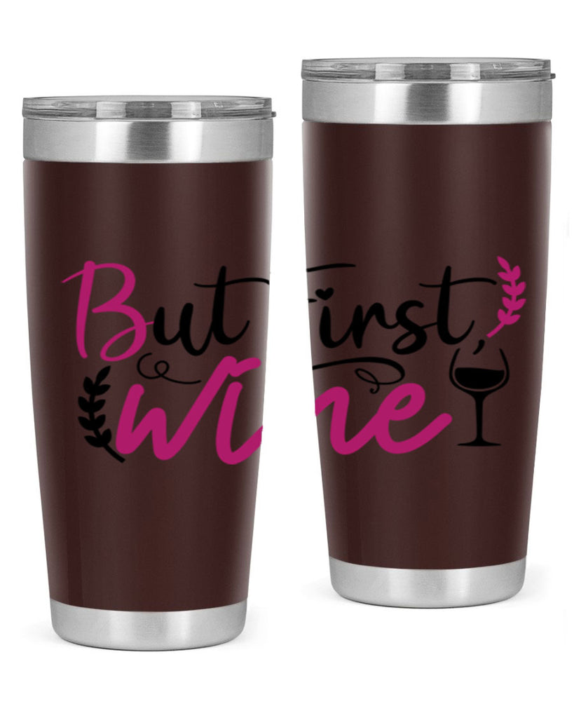 but first wine 204#- wine- Tumbler