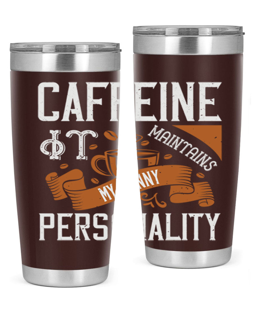 caffeine — it maintains my sunny personality 196#- coffee- Tumbler