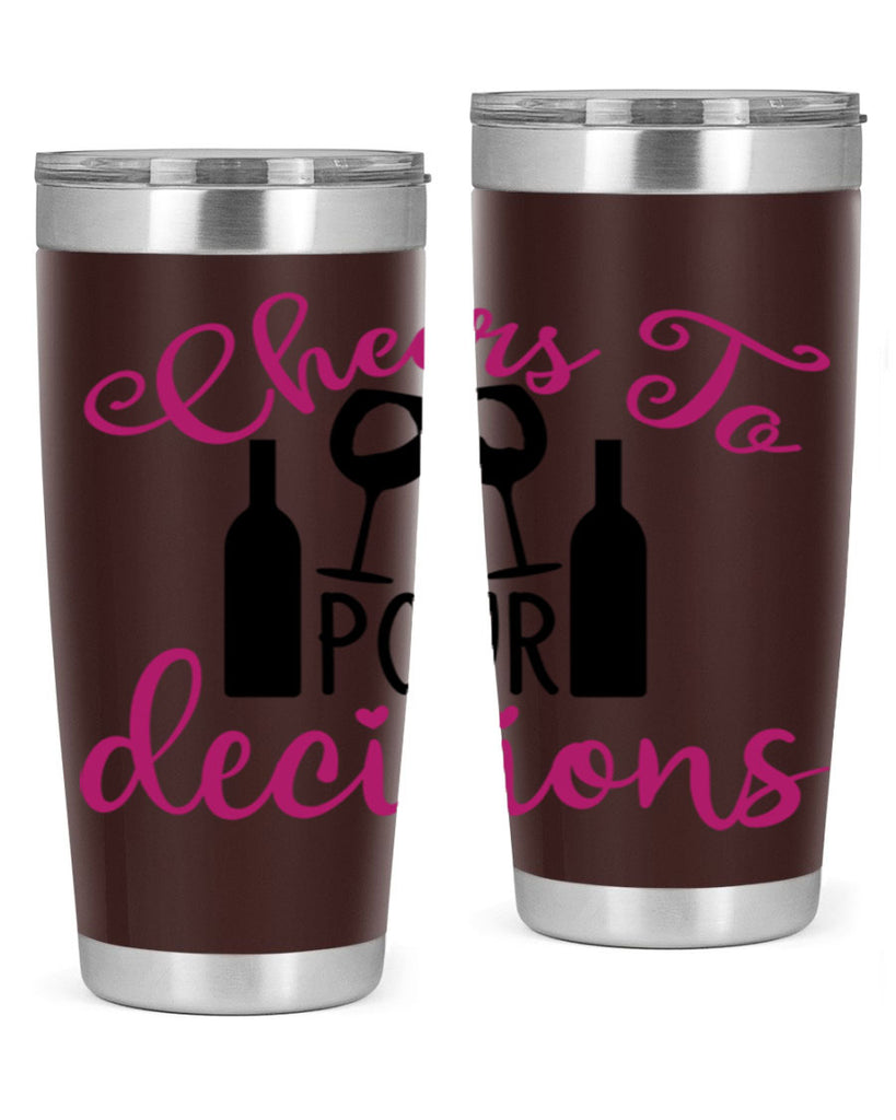 cheers to pour decisions 201#- wine- Tumbler