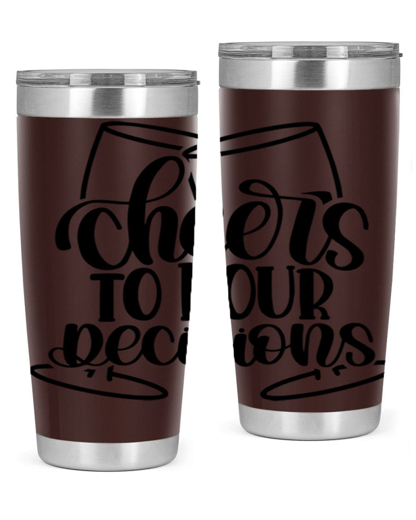 cheers to pour descisions 61#- wine- Tumbler