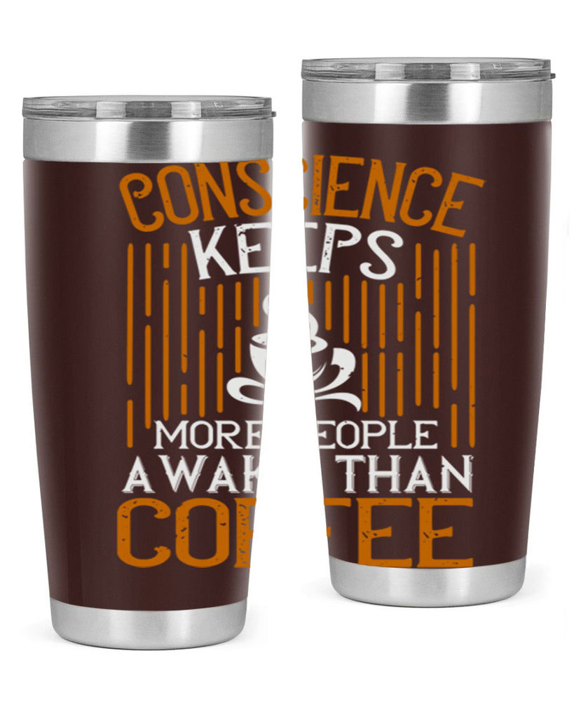 conscience keeps more people awake than coffee 272#- coffee- Tumbler