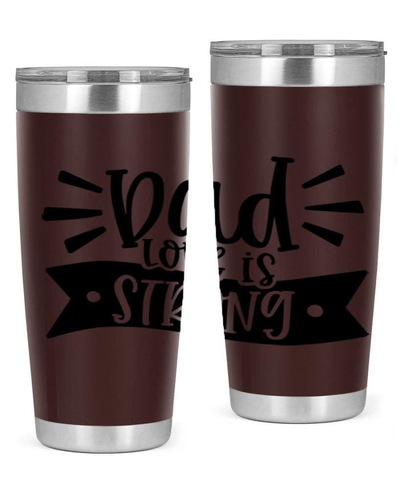 dad love is strong 63#- fathers day- Tumbler