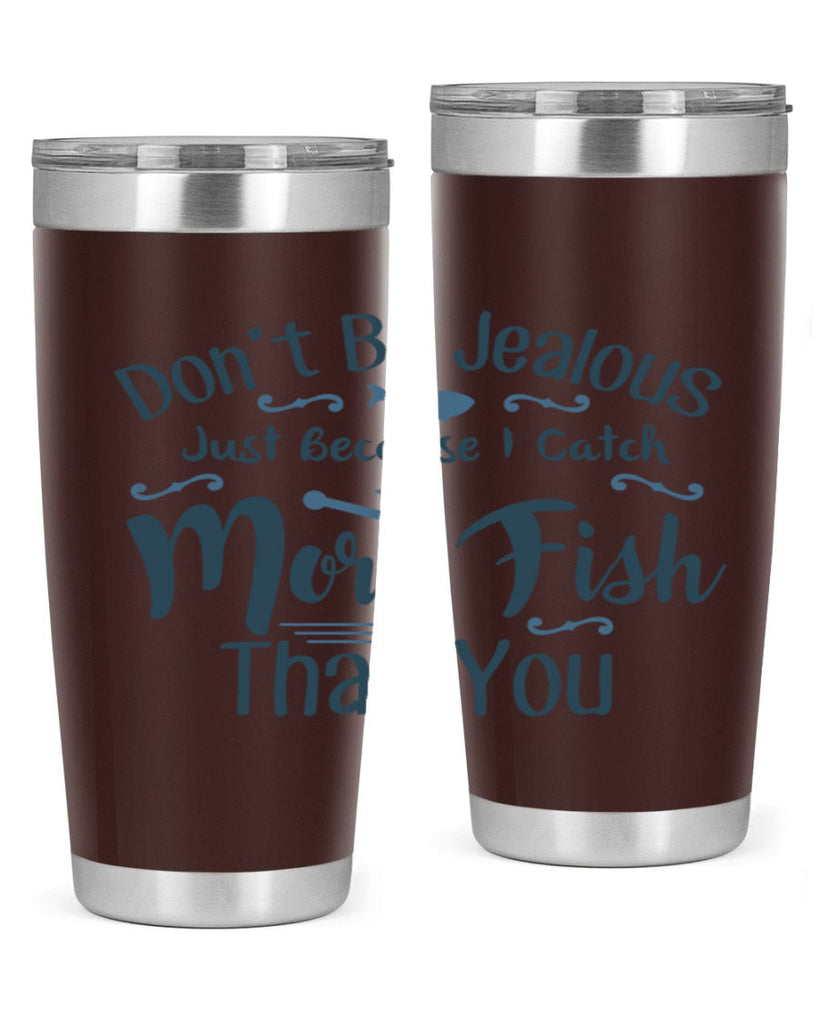 dont be jealous 162#- fishing- Tumbler