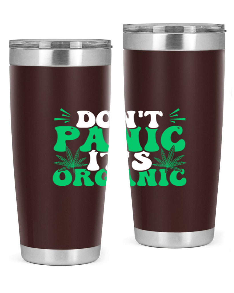 dont panic its organic 73#- marijuana- Tumbler