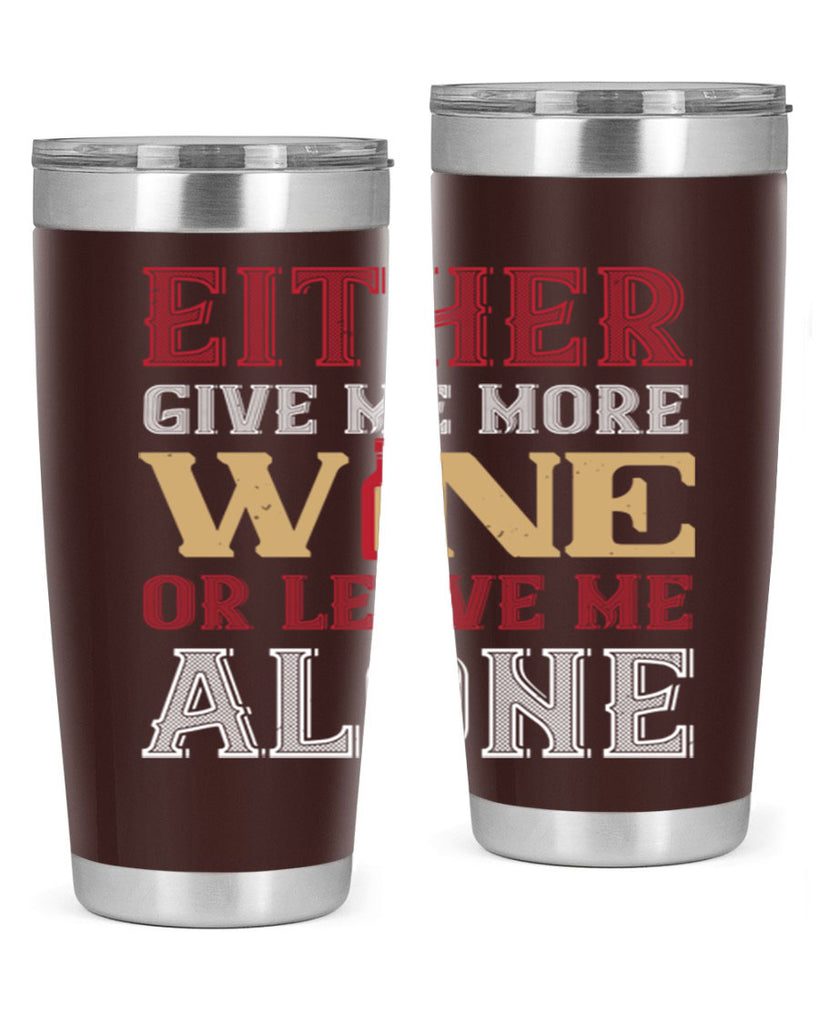 either give me more wine 86#- wine- Tumbler