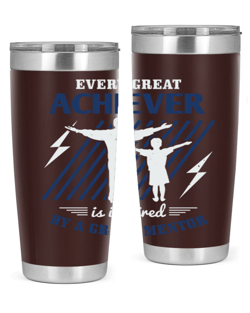 every great achiever 230#- fathers day- Tumbler
