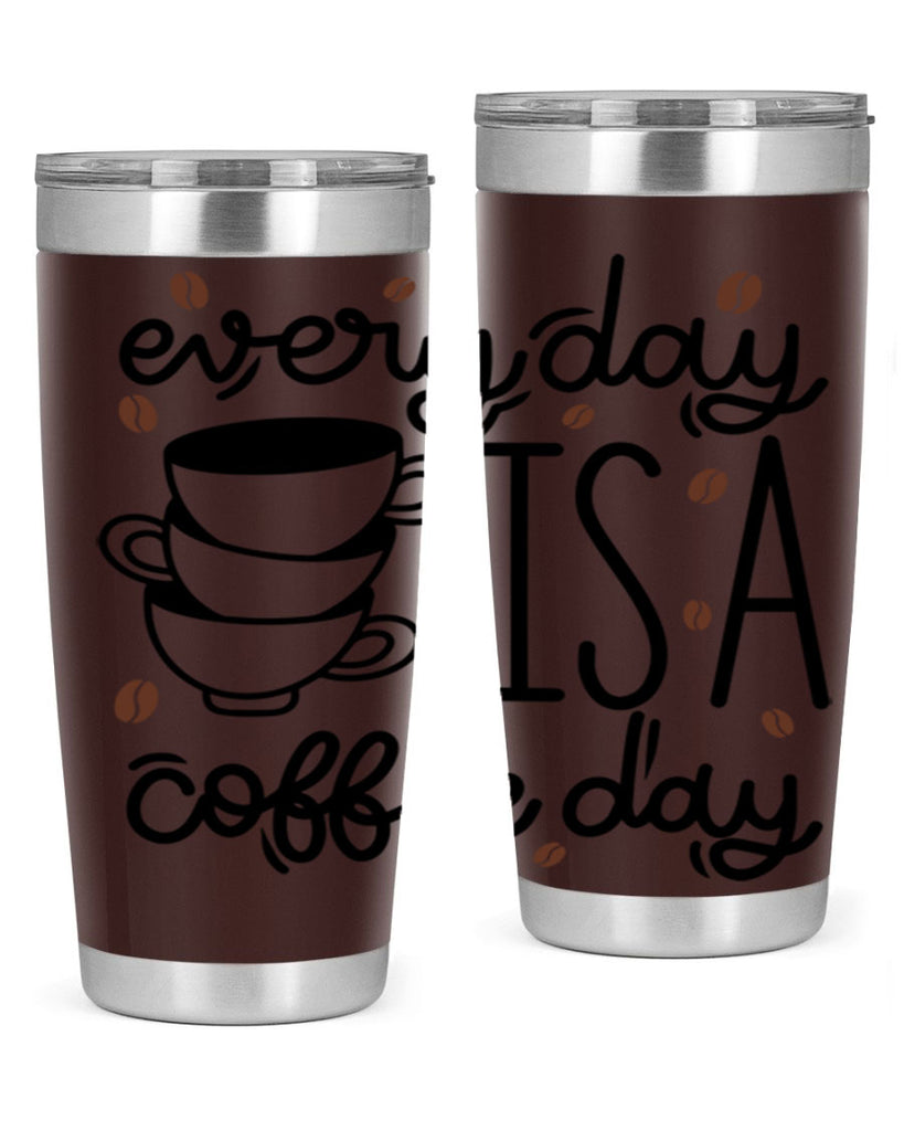 everyday is a coffee day 125#- coffee- Tumbler