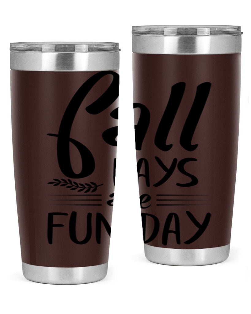 fall days are fun day 95#- fall- Tumbler