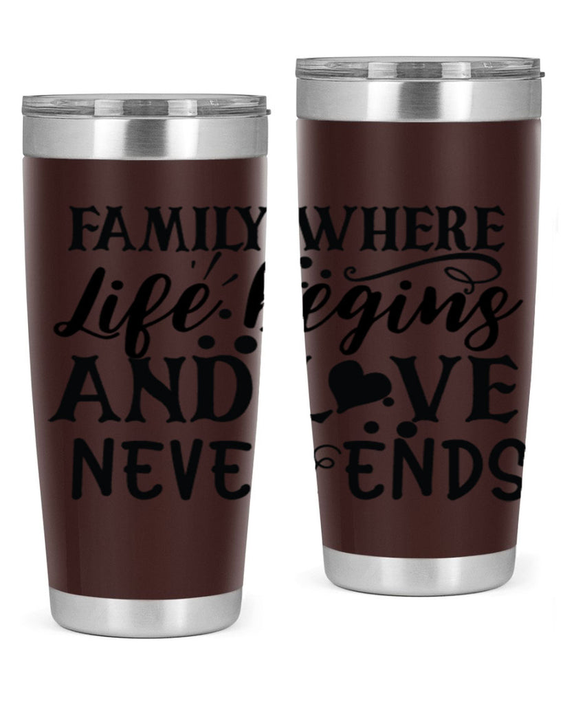 family where life begins and love never ends 33#- family- Tumbler