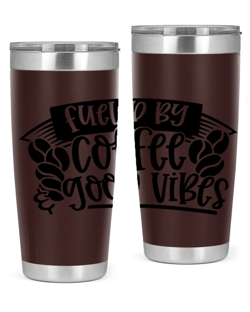 fueled by coffee good vibes 120#- coffee- Tumbler