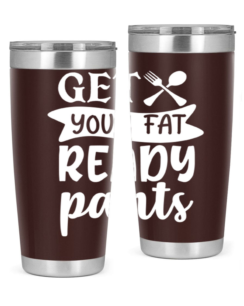 get your fat pants ready 37#- kitchen- Tumbler