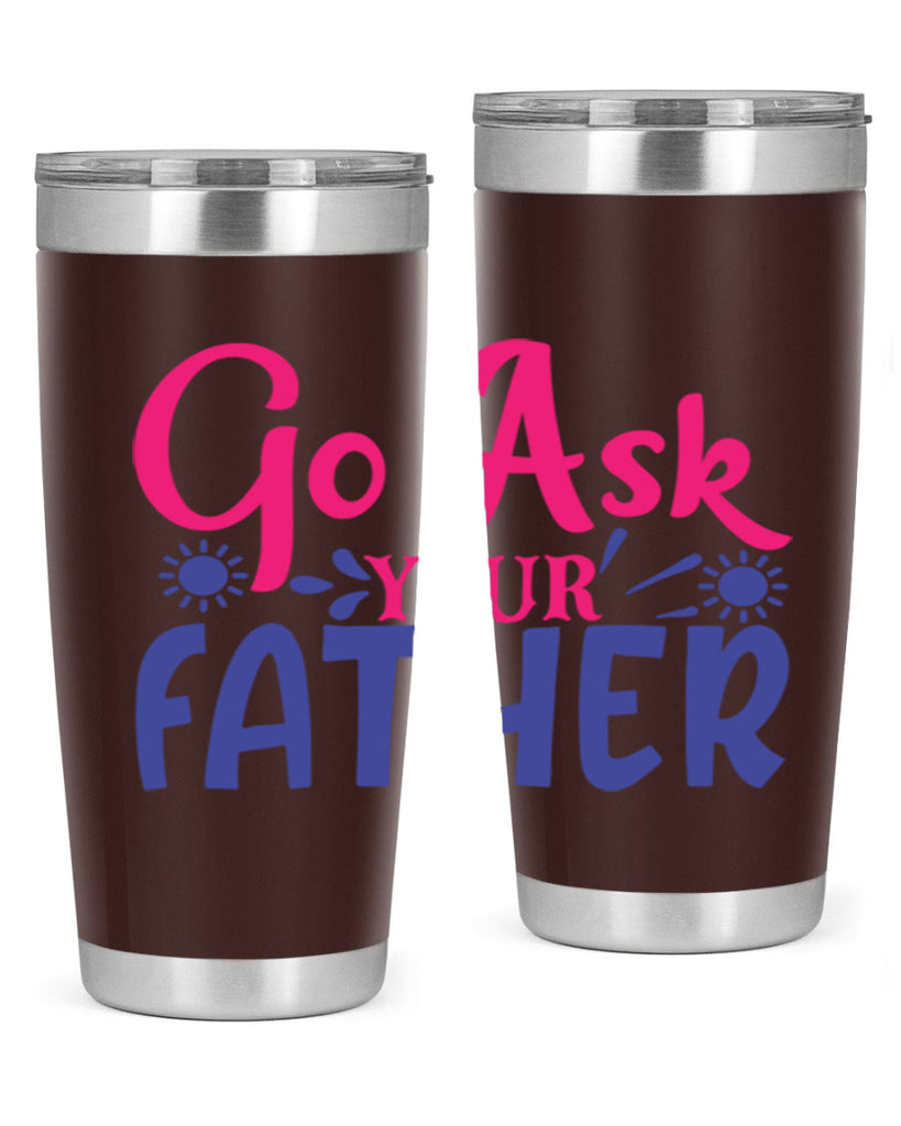 go ask your father 407#- mom- Tumbler