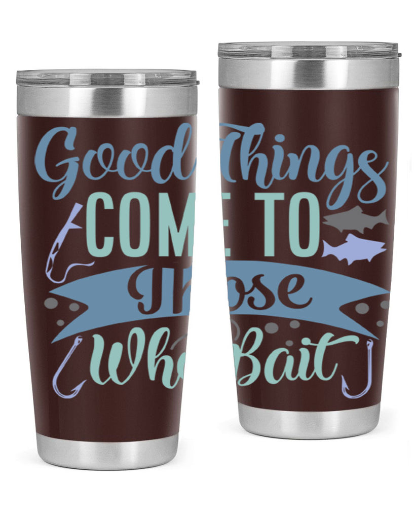 good things come to those who bait 219#- fishing- Tumbler