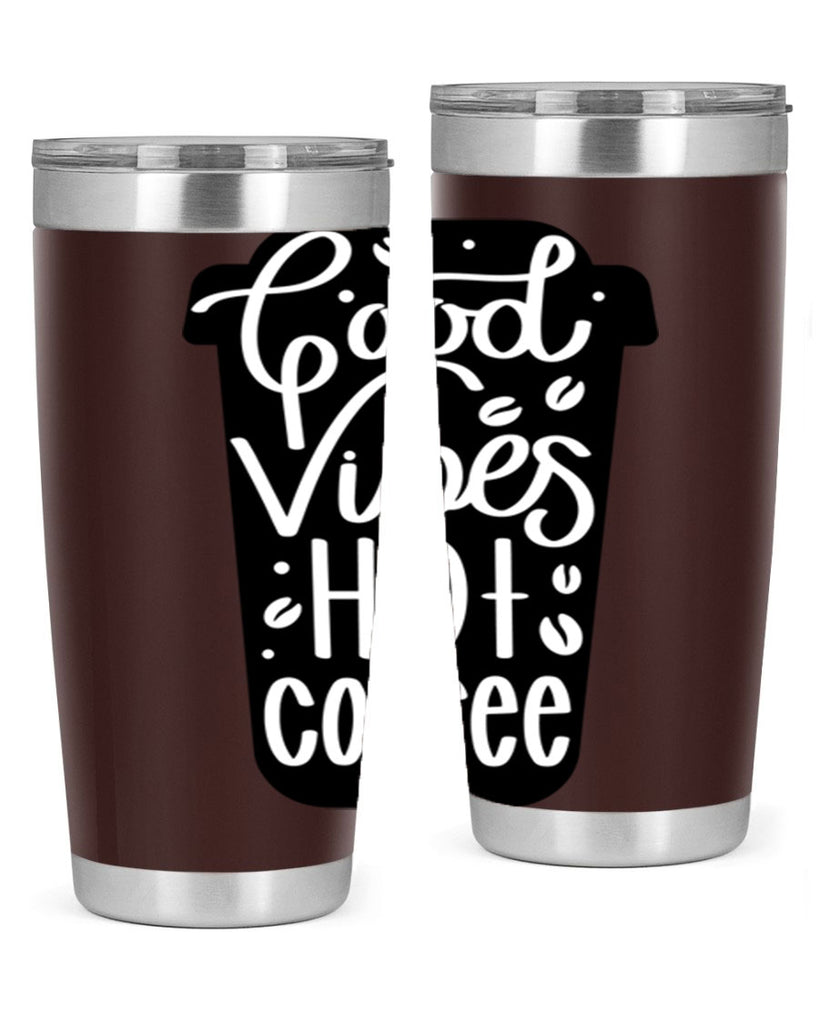 good vibes hot coffee 117#- coffee- Tumbler