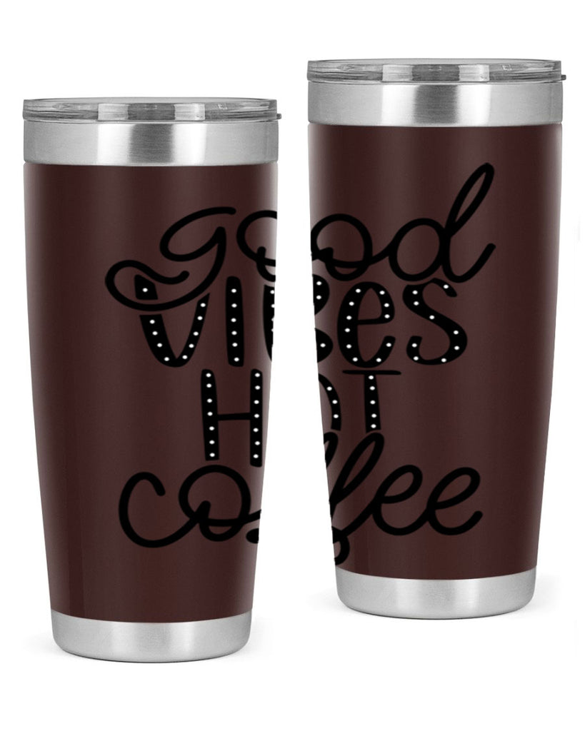 good vibes hot coffee 118#- coffee- Tumbler