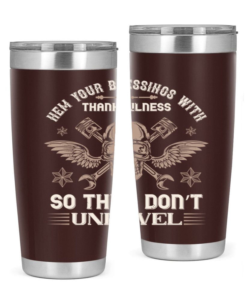 hem your blessings with thankfulness so they don’t unravel 34#- thanksgiving- Tumbler
