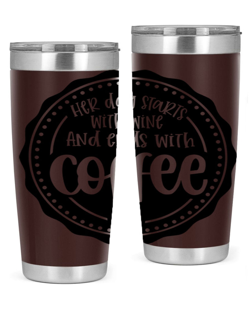 her day starts with wine and ends with coffee 116#- coffee- Tumbler