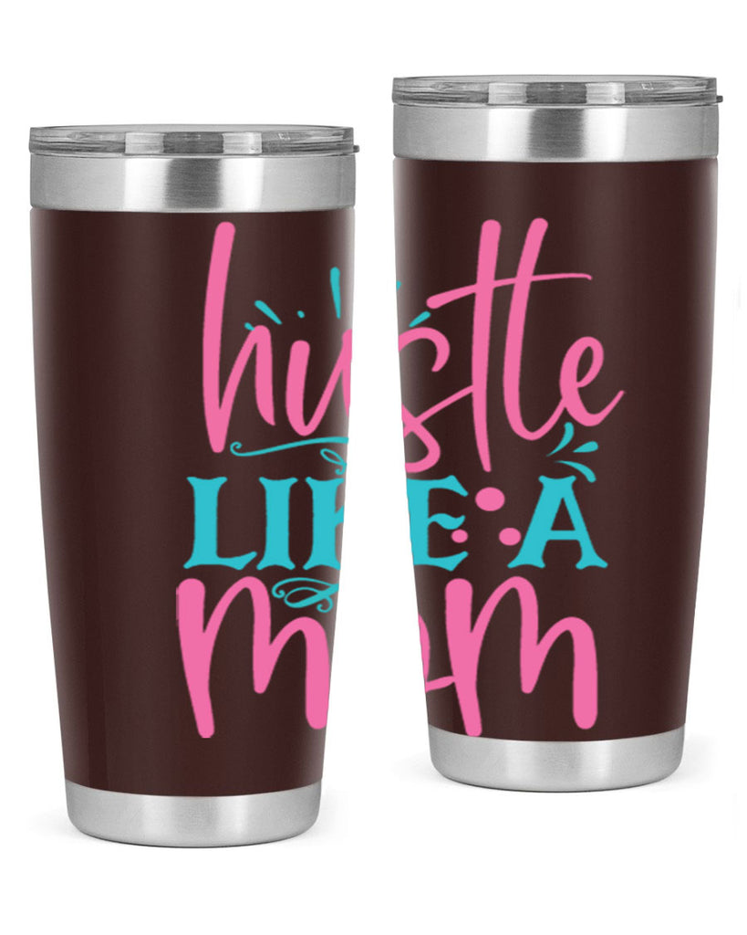 hustle like a mmom 341#- mom- Tumbler