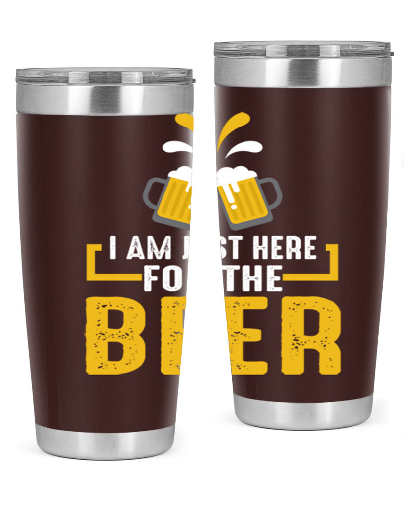 i am just here for the beer 113#- beer- Tumbler