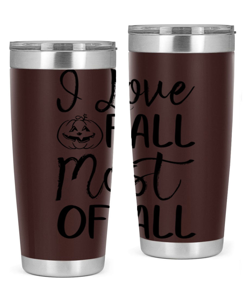 i love fall most of all 327#- fall- Tumbler