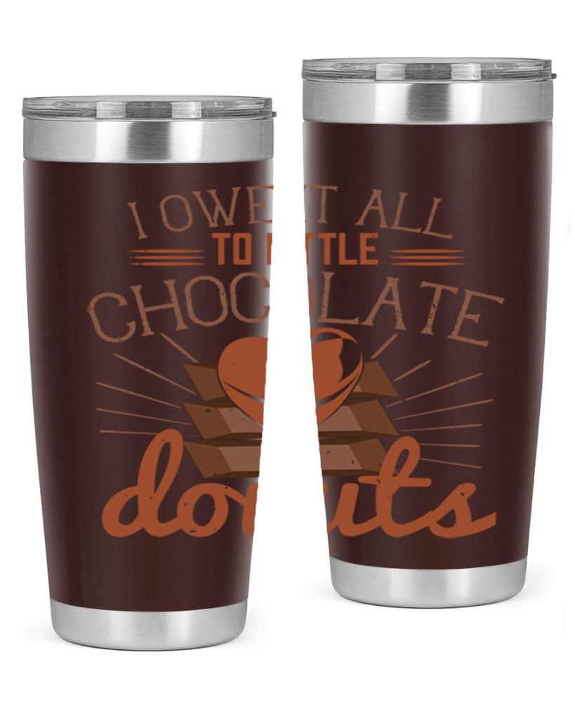 i owe it all to little chocolate donuts 34#- chocolate- Tumbler