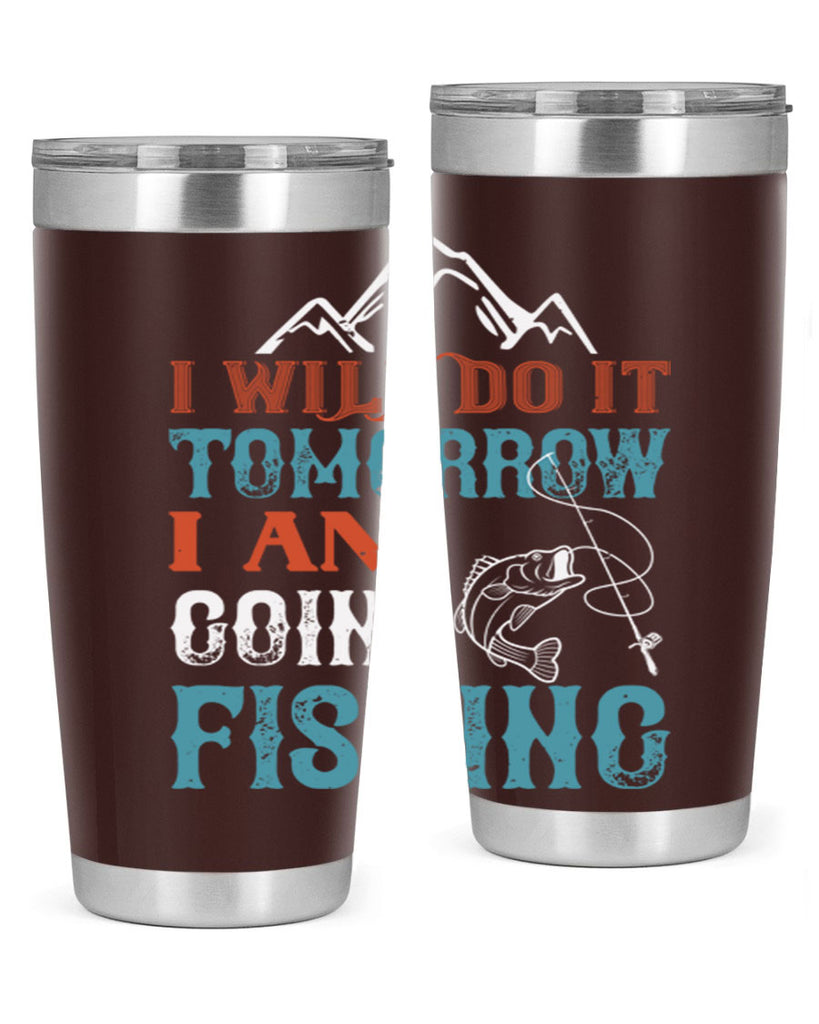 i will do it tomorrow 95#- fishing- Tumbler