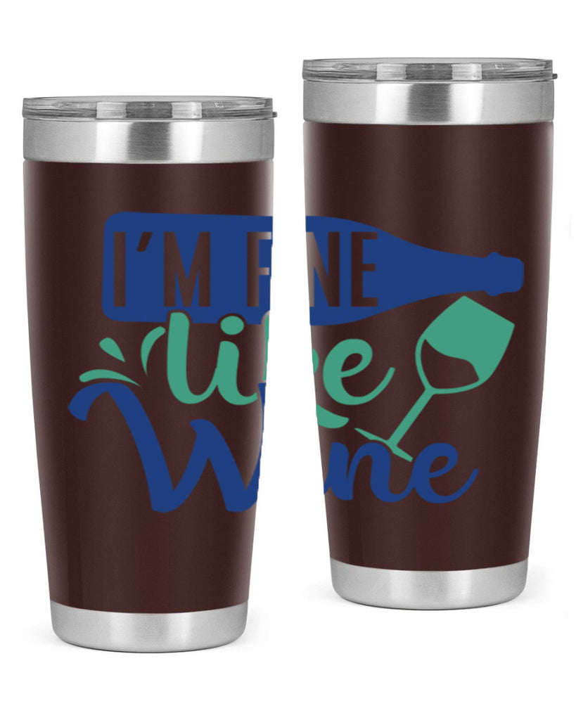 im fine like wine 192#- wine- Tumbler