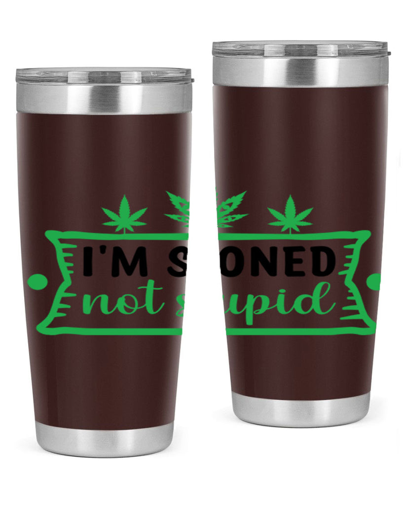 im stoned not stupid 147#- marijuana- Tumbler