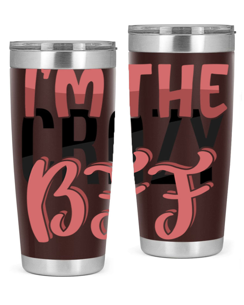 im the crazy bff Style 48#- Best Friend- Tumbler