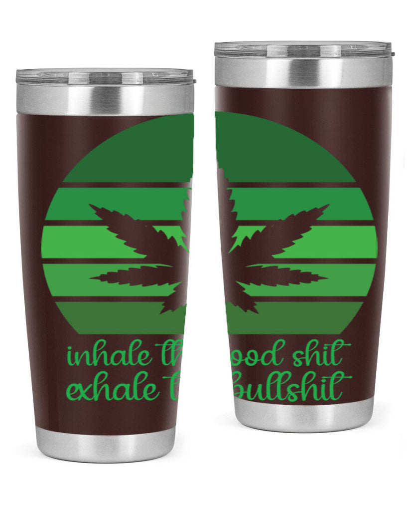 inhale the good stuff 151#- marijuana- Tumbler