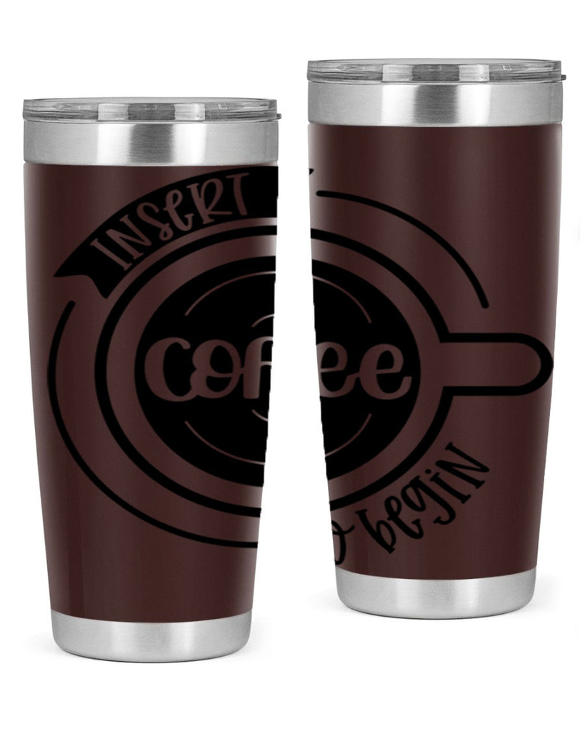 insert coffee to begin 92#- coffee- Tumbler