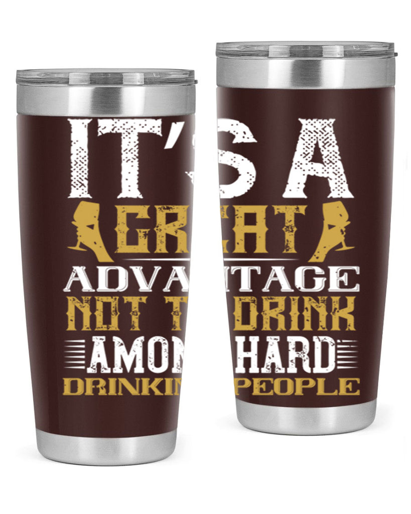 it’s a great advantage not to drink among hard drinking people 36#- drinking- Tumbler
