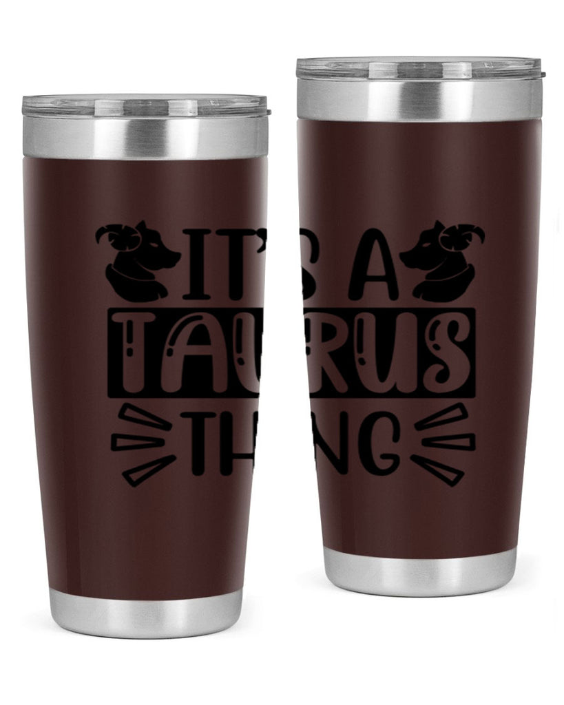 its a taurus thing 272#- zodiac- Tumbler