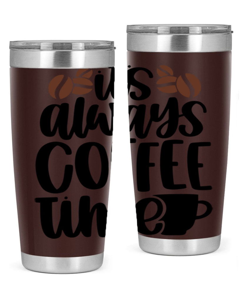 its always coffee time 87#- coffee- Tumbler