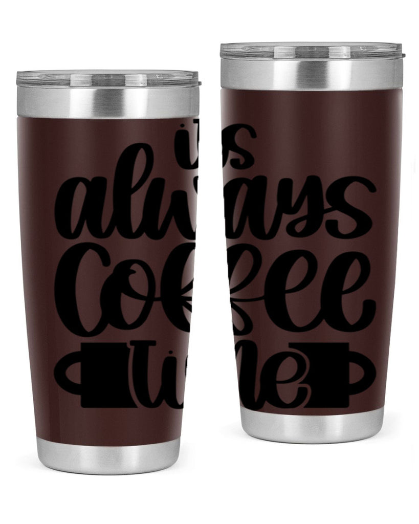 its always coffee time 88#- coffee- Tumbler