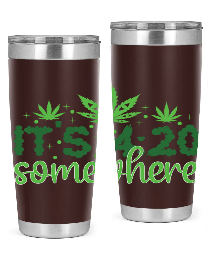 its four twenty somewhere 162#- marijuana- Tumbler