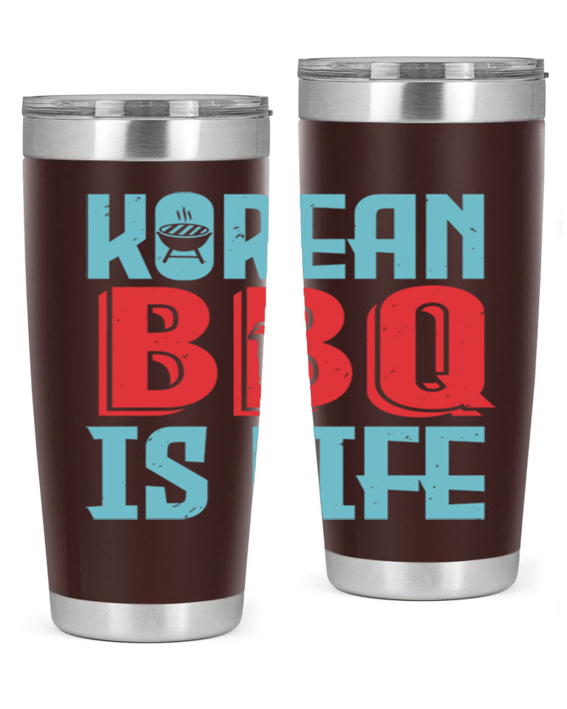 korean bbq is life 27#- bbq- Tumbler